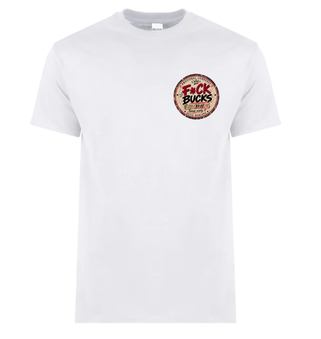 Front of The F*ck Budget merchandise T-shirt.
